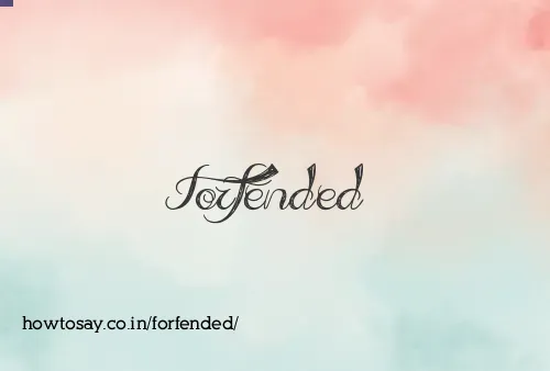 Forfended