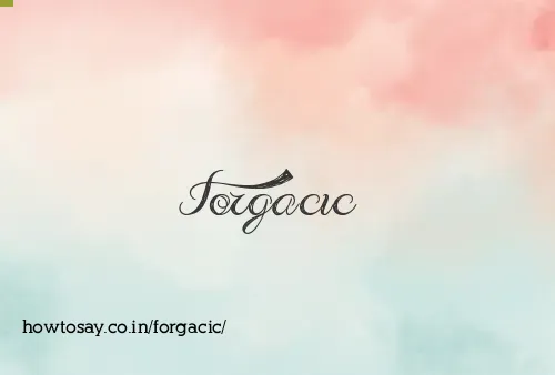 Forgacic