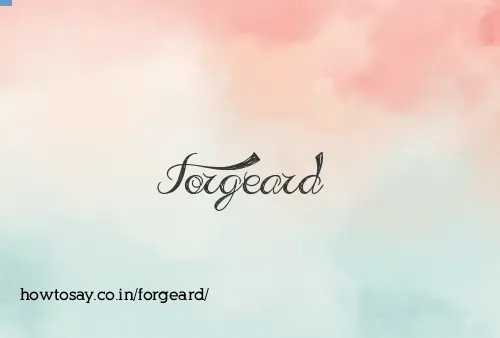 Forgeard