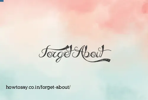 Forget About