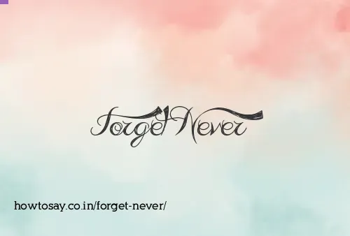 Forget Never