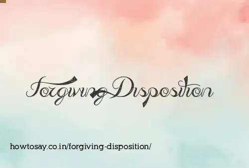 Forgiving Disposition