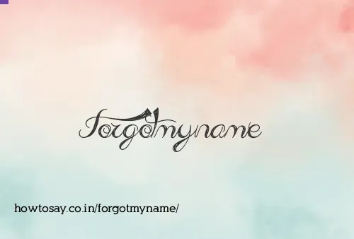 Forgotmyname