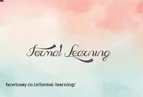 Formal Learning