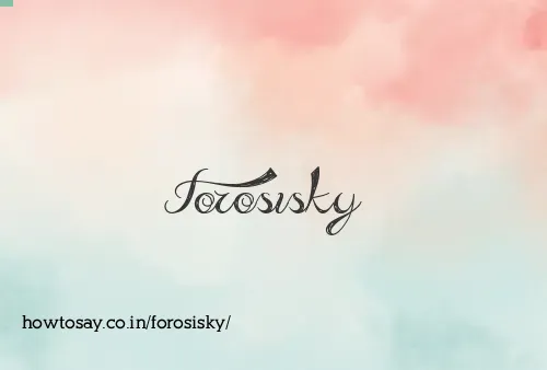 Forosisky
