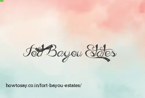 Fort Bayou Estates