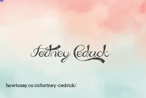 Fortney Cedrick