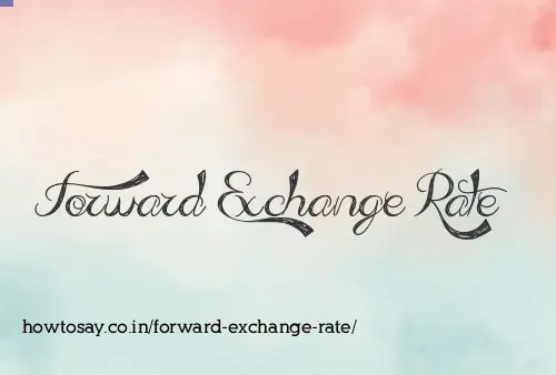Forward Exchange Rate