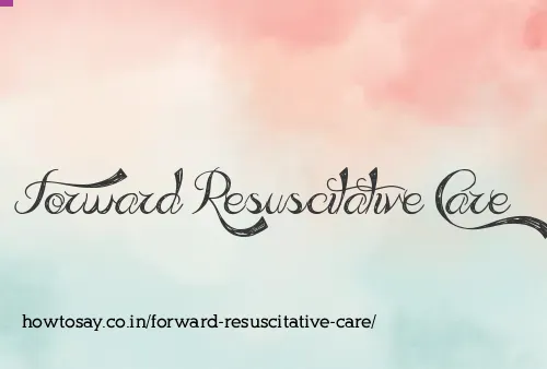 Forward Resuscitative Care