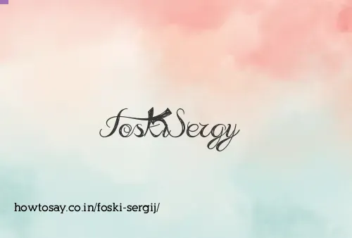 Foski Sergij