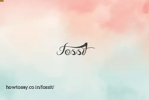 Fossit