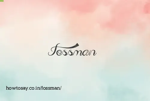 Fossman