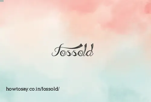 Fossold