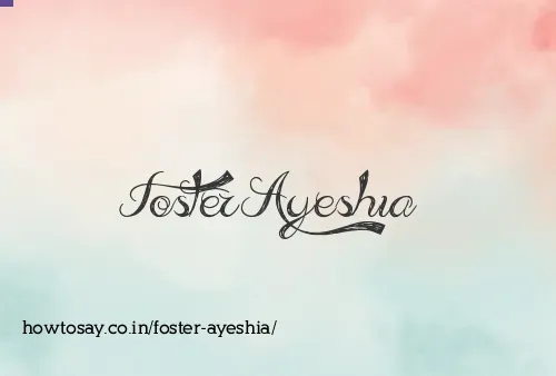 Foster Ayeshia