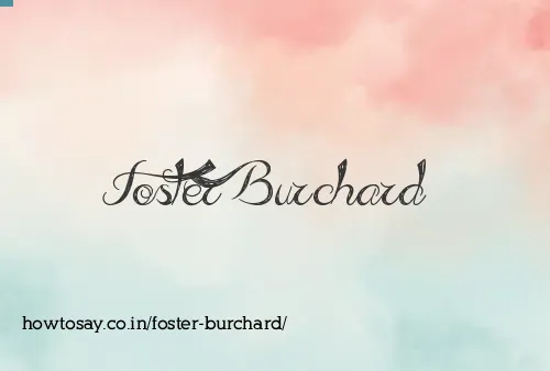 Foster Burchard