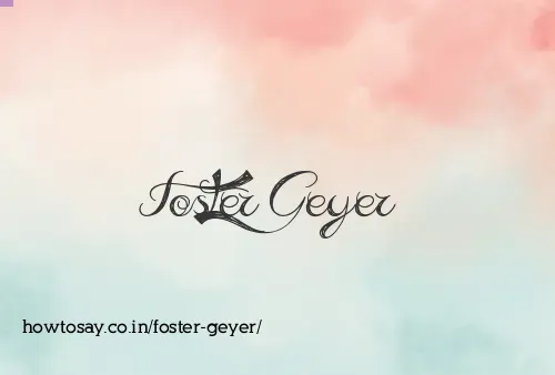 Foster Geyer
