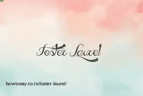 Foster Laurel