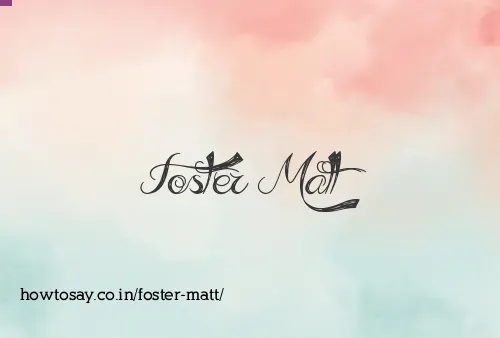 Foster Matt