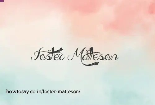 Foster Matteson