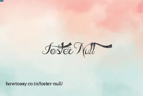 Foster Null