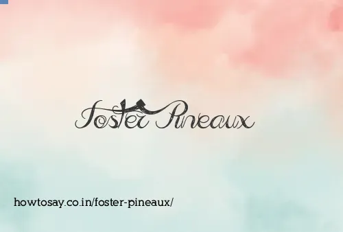 Foster Pineaux
