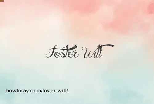 Foster Will