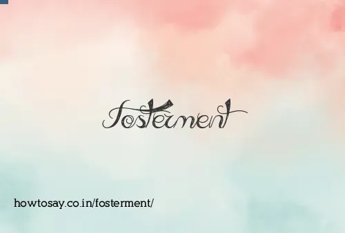 Fosterment