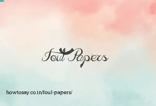 Foul Papers