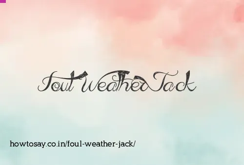 Foul Weather Jack