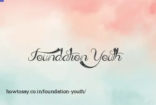 Foundation Youth