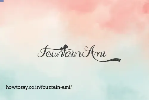 Fountain Ami