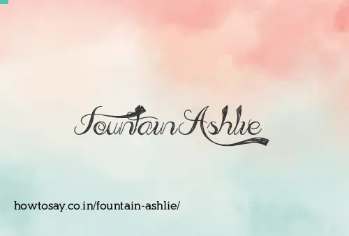 Fountain Ashlie