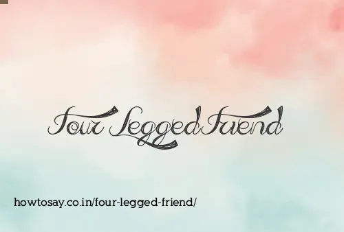 Four Legged Friend