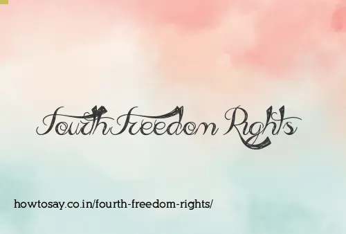 Fourth Freedom Rights