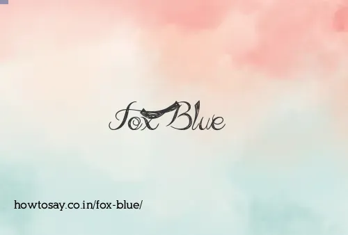 Fox Blue