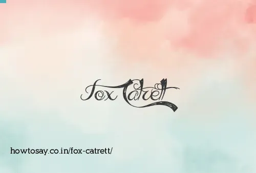 Fox Catrett