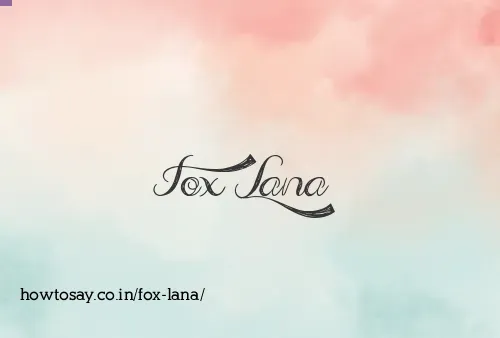 Fox Lana