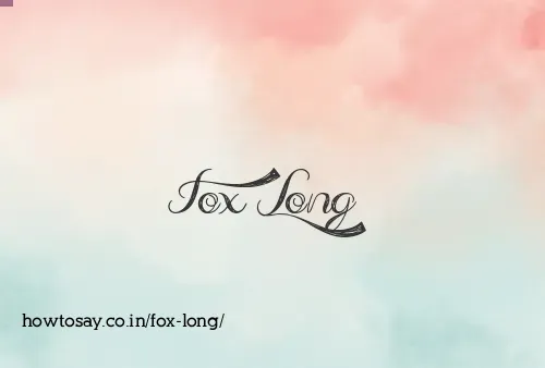Fox Long