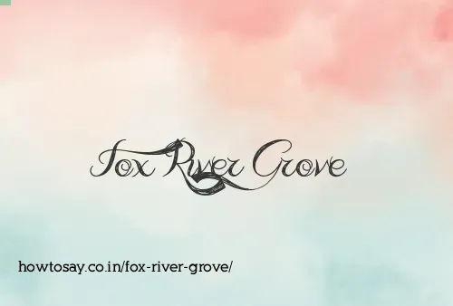 Fox River Grove