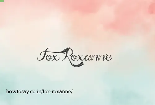 Fox Roxanne