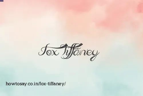 Fox Tiffaney