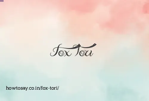 Fox Tori
