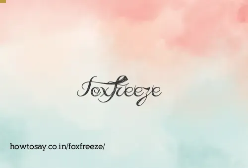 Foxfreeze