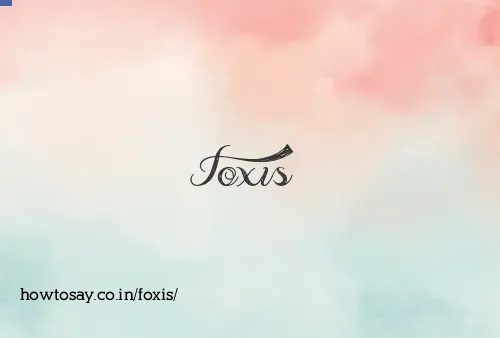 Foxis