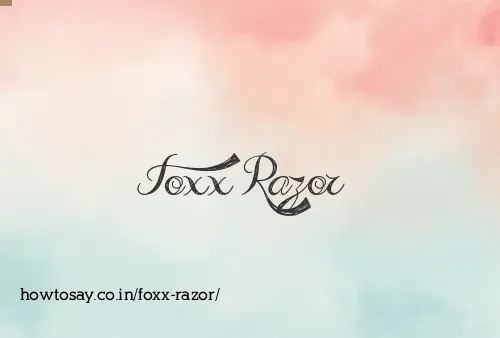 Foxx Razor