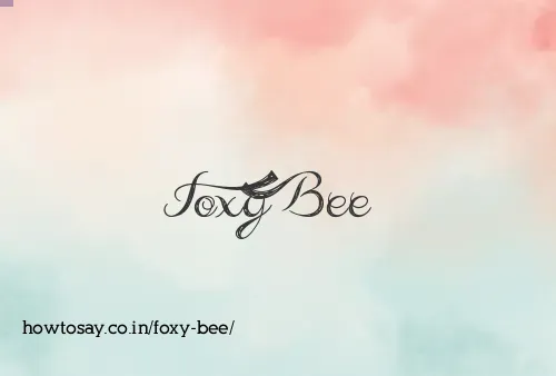Foxy Bee
