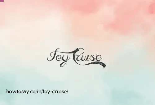 Foy Cruise