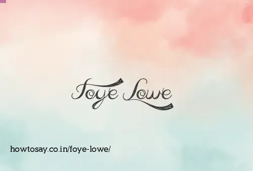 Foye Lowe