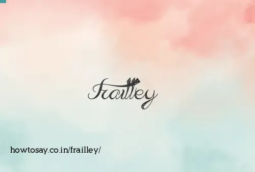 Frailley