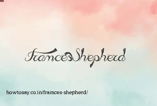 Framces Shepherd